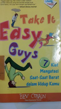 Image of Take it Easy Guys: 7 Kiat Mengatasi Saat-saat Berat dalam Hidup Kamu